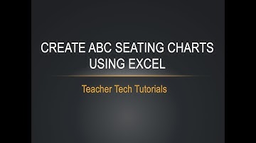 Seating Chart Using Excel - Part 1: ABC Order