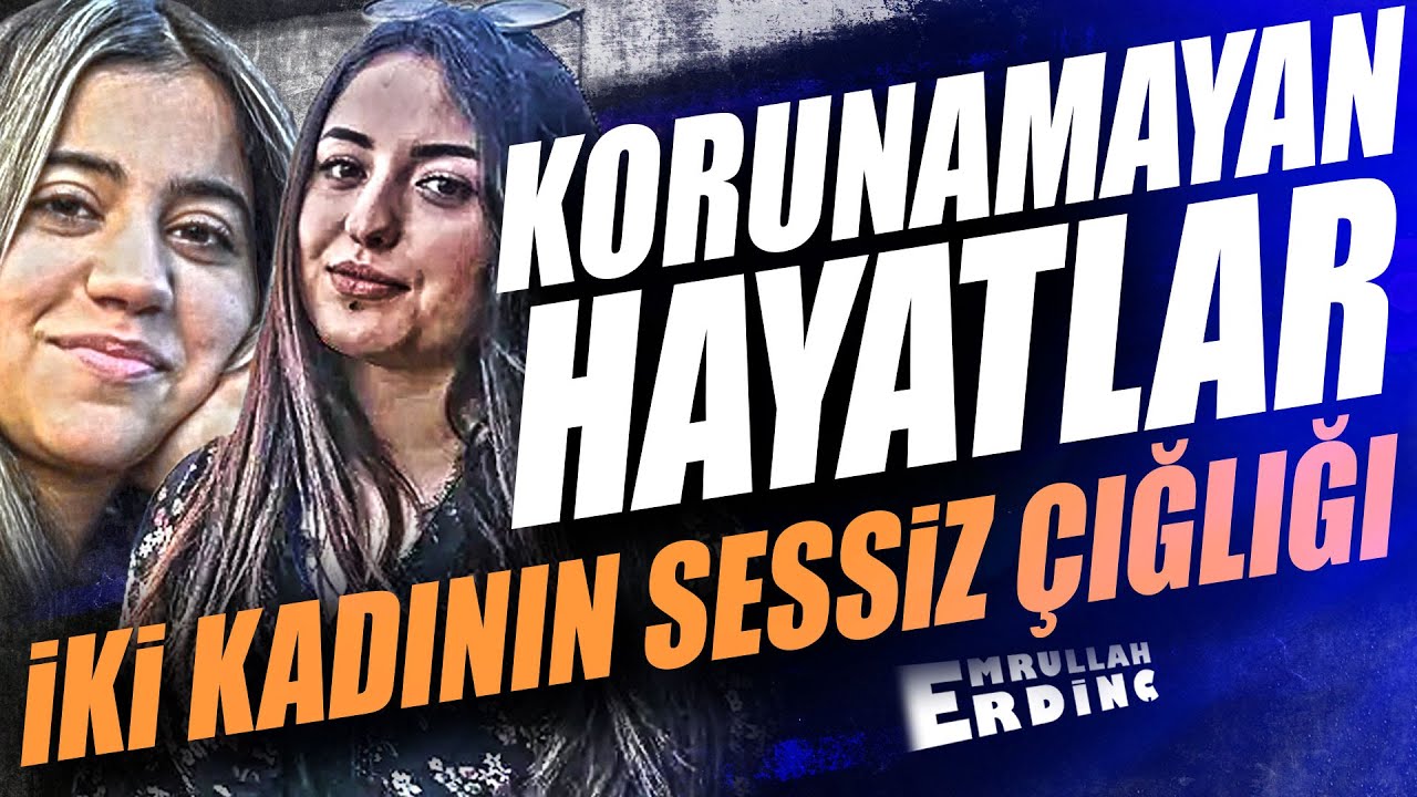 KORUNAMAYAN HAYATLAR - İKİ KADININ SESSİZ ÇIĞLIĞI
