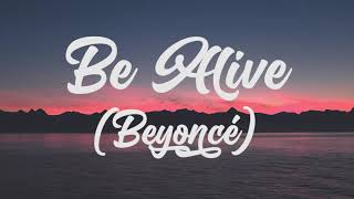 Beyoncé - Be Alive (Lyric) #lyricsjournal