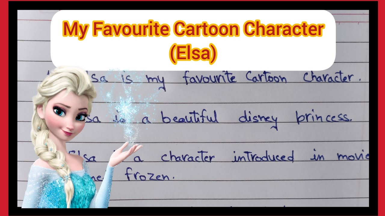 my favourite cartoon character elsa essay