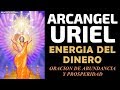 Arcangel Uriel y la energía del dinero, oración de abundancia y prosperidad al Arcángel Uriel