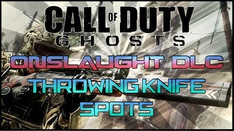 COD: Ghosts Onslaught DLC Crossmap Throwing Knife Spots/Locations