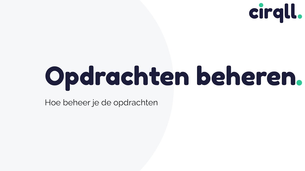 Cirqll CRM - Hoe beheer je de opdrachten? - YouTube