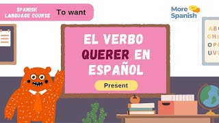 Verb to Want l el verbo QUERER en ESPAÑOL | Learning Spanish - PRESENT