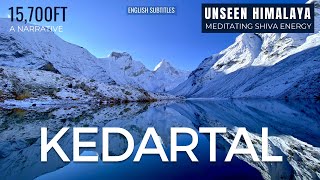 Kedartal Yatra , Meditating Shiva Energy, A Narrative