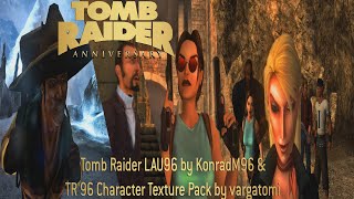 Tomb Raider Anniversary: Modding ShowcaseTR LAU 96 & TR'96 Character Pack Mod
