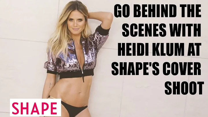 Go Behind the Scenes With Heidi Klum at Shape's Cover Shoot | SHAPE