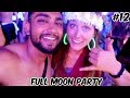 Full Moon Party  2019  Koh Phangan Thailand | Thailand Travel Hindi Vlog | Ketan SIngh Vlogs #11