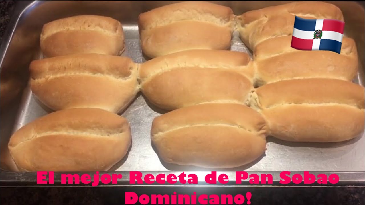 Pan Sobao Dominicano ?? El mejor Pan Sobao Dominicano Receta! ?? -  YouTube