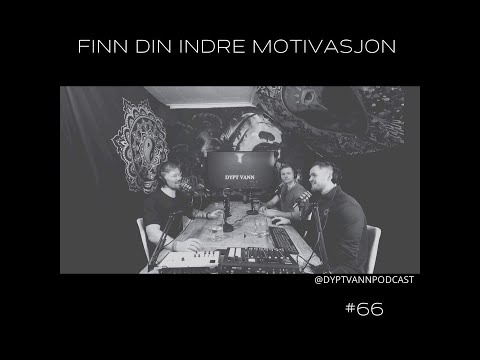 Dypt vann #66 -  Finn din indre motivasjon