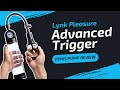 Lynk Pleasure Advanced Trigger Penis Pump Review