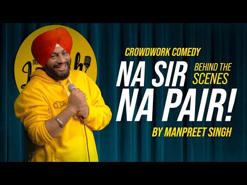 ⁣Na Ser Na Paair | Crowd Work | Punjabi | Stand Up Comedy ft : Manpreet Singh