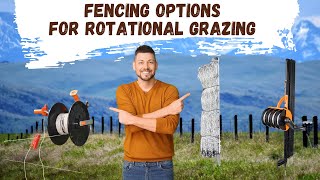 Fencing Options for Rotational Grazing