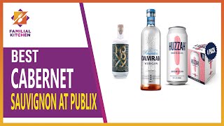 Best Cabernet Sauvignon at Publix: Tips for Finding the Ideal Bottle for Your Palate