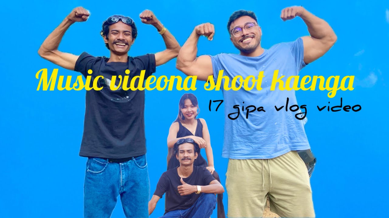 Music video shoot kaenga || 17 gipa vlog video