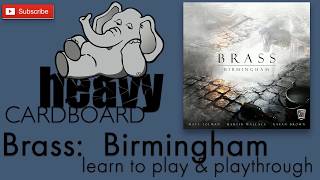 Brass: Birmingham 4p Play-through, Teaching, & Roundtable discussion by Heavy Cardboard Brass: Birmingham 4p Play-through, Teaching, & Roundtable discussion by Heavy Cardboard