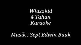 Download lagu Karaoke, Whizzkid, 4 Tahun.