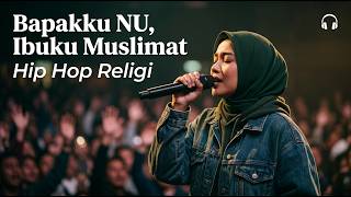 Religi Hip Hop Viral: Bapakku NU, Ibuku Muslimat | Dididik Ngaji, Dibesarkan Realita Hidup