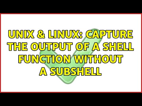 Unix & Linux: Capture the output of a shell function without a subshell (3 Solutions!!)