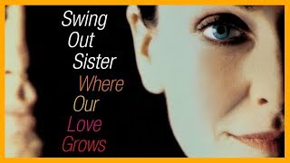 Swing Out Sister - Certain Shades Of Limelight
