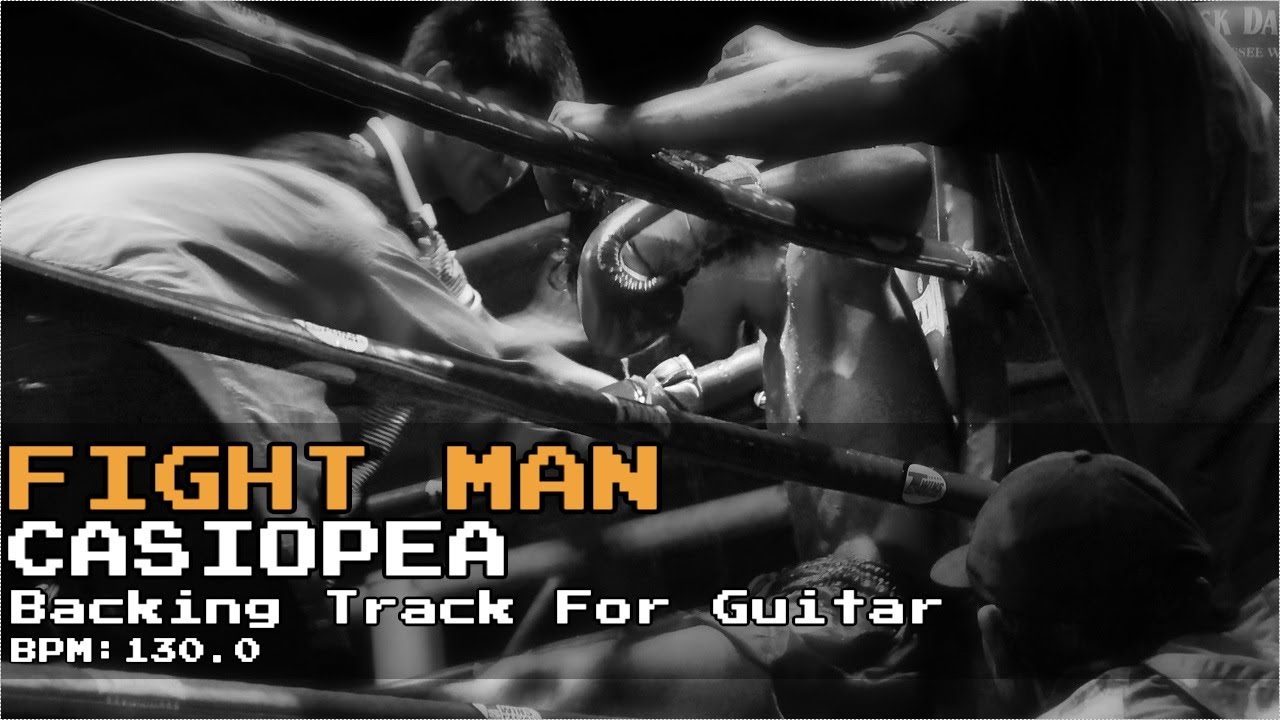 【Backing Track(for Guitar)】Fight Man/CASIOPEA 【Backing Track(for Guitar)】Fight Man/CASIOPEA