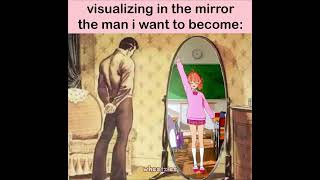 visualizing in the mirror the man i want to become