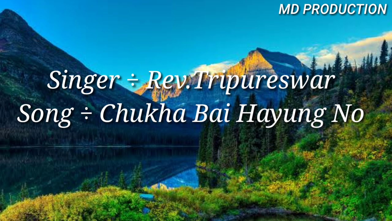 Chukha Bai Hayung No  Kokborok New Gospel Song
