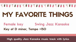 Video thumbnail of "My favorite things - Jazz KARAOKE - Higher female key [sing along background music] Sound of music"