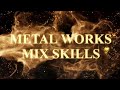 METAL WORKS MIX SKILLS is live! HAPPY MONDAY NIGHT EVERYONE #MUTED