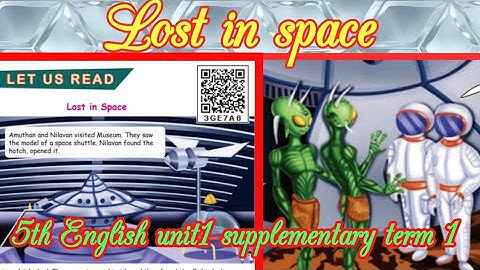 Lost in space/ 5th standard/ English/ term 1/ unit 1/supplementary/ samacheer kalvi