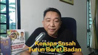 Dr Norman - Kenapa Susah Turun Berat Badan -1