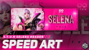 S.T.U.N Selena 515 Eparty | Mobile Legends Banner | Twitter Header | Speed art | RG Tricks