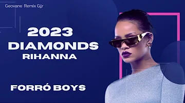 RIHANNA-DIAMONDS versão  forró boys piseiro Remix 2023 Geovane Mix Guajajara