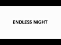 ENDLESS NIGHT|Full HD [1080p]