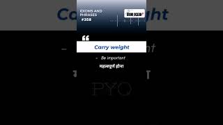 Carry weight - IDIOMS AND PHRASES #358 @TheBookOcean #shorts