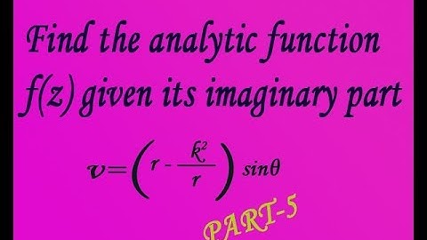 Construction of analytic function f(z) given imaginary  (PART-5) by EASY MATHS EASY TRICKS