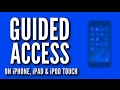 Guided Access on iPhone, iPad, and iPod touch - 2017 - (Complete Guide!)