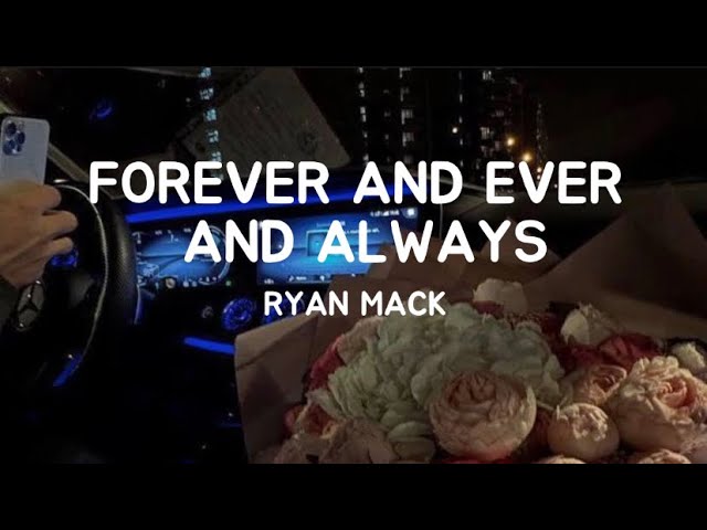 Ryan Mack - Forever and Ever and Always (Lyrics) class=