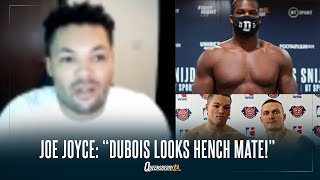 Dubois Looks Hench Mate Joe Joyce On Ddd Shape Insulted By Odds Cringes At Usyk Wsb Bout