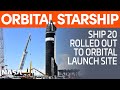 Ship 20 Rolls Out to the Orbital Launch Site to be Stacked on Booster 4 | SpaceX Boca Chica