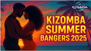 Kizomba Summer Bangers 2025 | The Hottest Party Vibes by DJ Nana