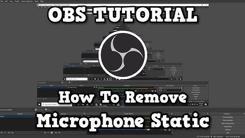 OBS - How to EASILY Remove Microphone Static!