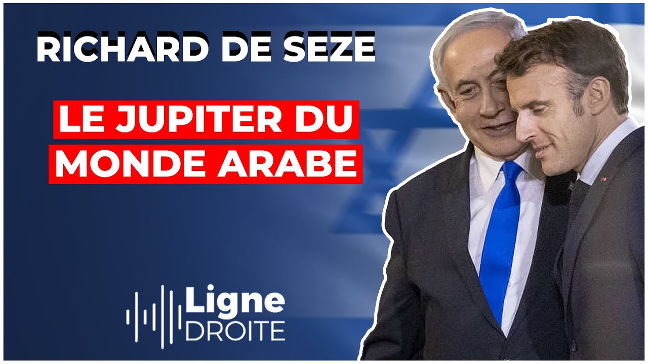 Moyen-Orient : les boulettes diplomatiques de Macron en Israël - Richard de Seze