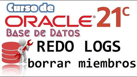 Oracle Base de Datos 21c desde cero para principiantes | BORRAR MIEMBROS EN REDO LOGS (video 51)