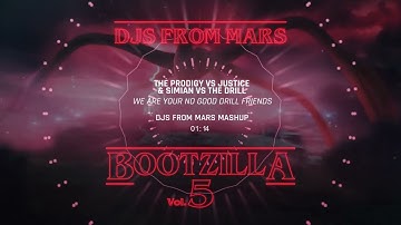 The Prodigy Vs Justice Vs The Drill - We Are Your No Good Drill Friends (Djs From Mars Mashup)