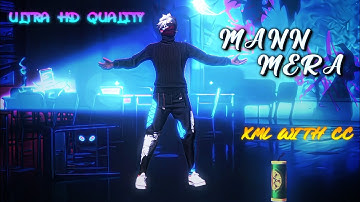 Mann Mera🙂❤️  Xml with Cc || new free fire Xml File || Sad song free fire xml ||