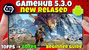 GameHub 5.3.0 New Version is Just Awesome | Full Setup & Smooth Gameplay Tutorial