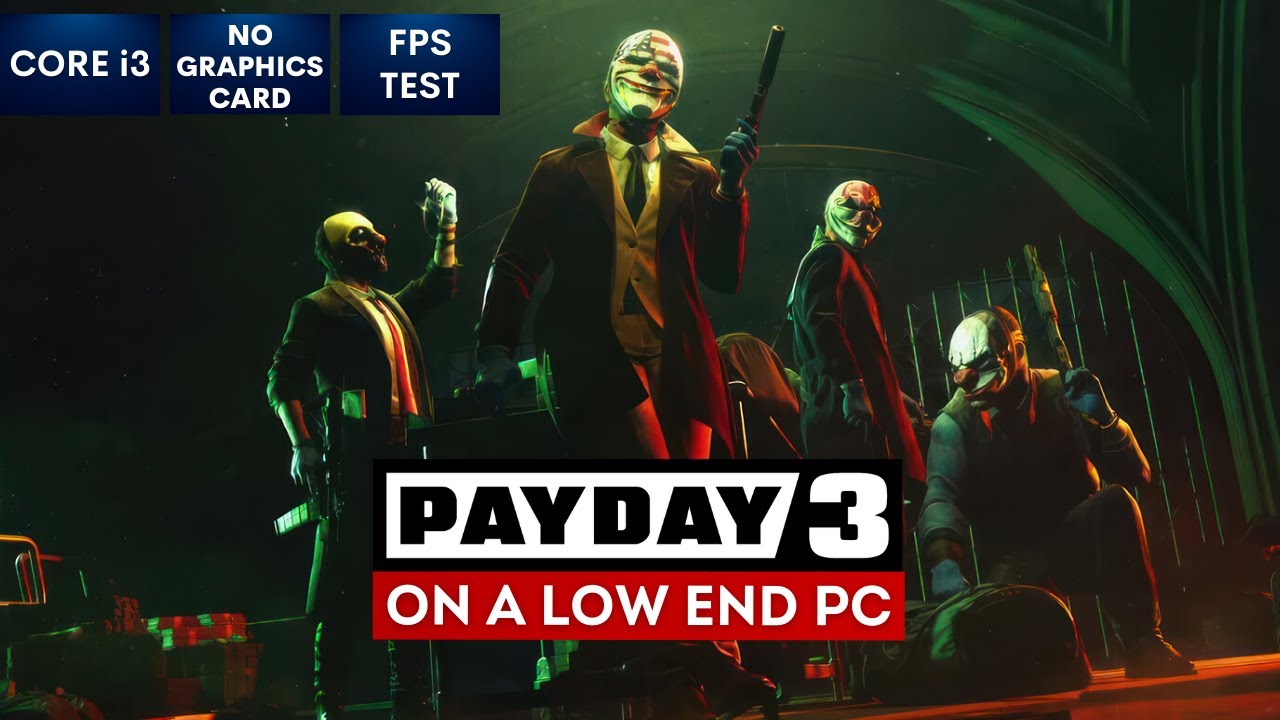 PAYDAY 3 System Requirements