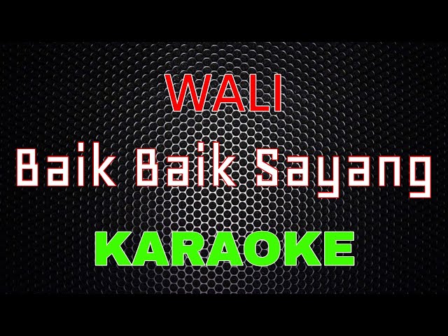 Wali Band - Baik Baik Sayang [Karaoke] | LMusical class=