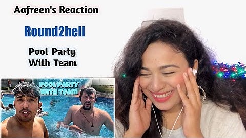 R2H Vlog - POOL PARTY WITH TEAM - ROUND2HELL | Wasim Ahmed Official | Reaction By Aafreen Shaikh